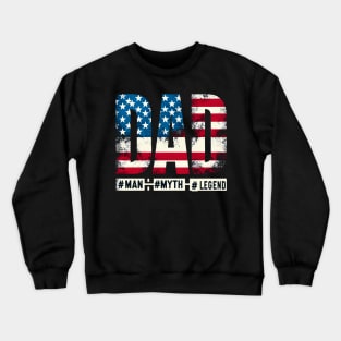 Dad man myth lengend Crewneck Sweatshirt